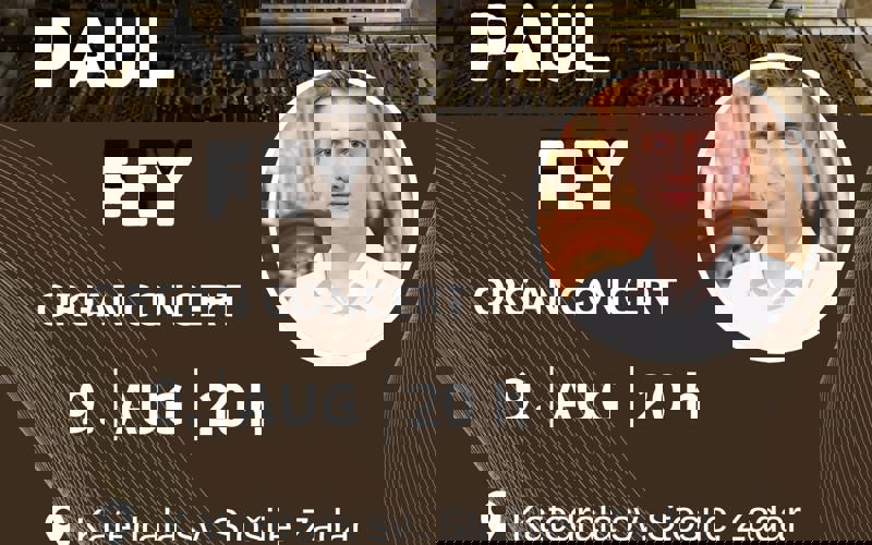 PAUL FEY - SOLISTIČKI ORGULJAŠKI KONCERT 9. 8. 2024.